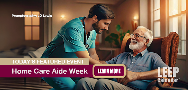 No Image found . This Image is about the event Home Care Aide Week: November 9-15. Click on the event name to see the event detail.